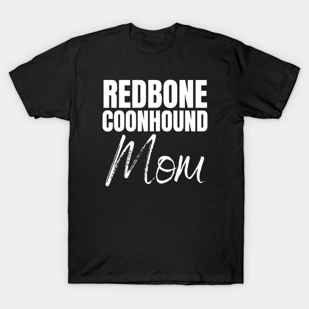 Redbone Coonhounds Mama T-Shirt by HobbyAndArt